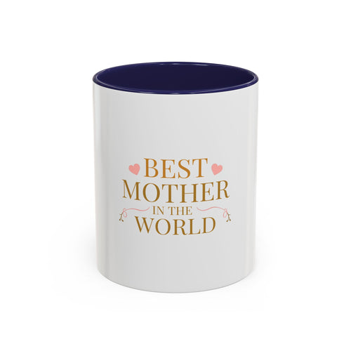 Best Mother in the World Accent Coffee Mug – Mother's Day Gift