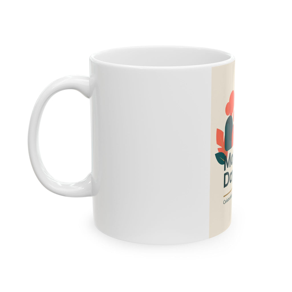 Mother’s Day Ceramic Mug — "Happy Mother’s Day" Floral Coffee Cup (11oz/15oz)
