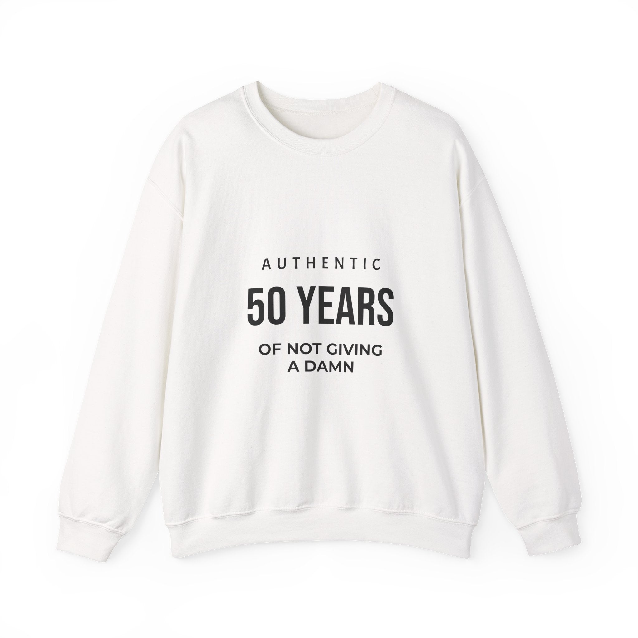 50 Years of Not Giving a Damn Sweatshirt — Funny 50th Birthday Crewneck