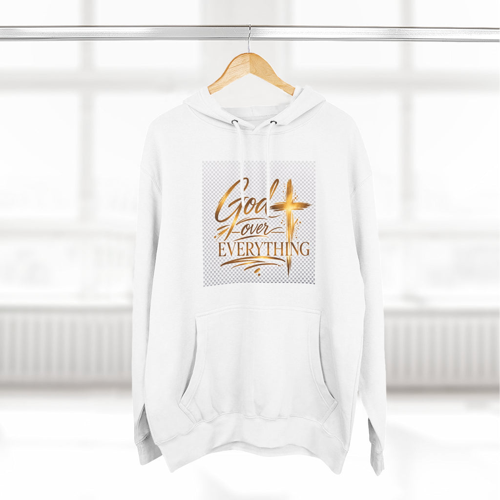 God Over Everything Hoodie — Christian Faith Inspirational Pullover