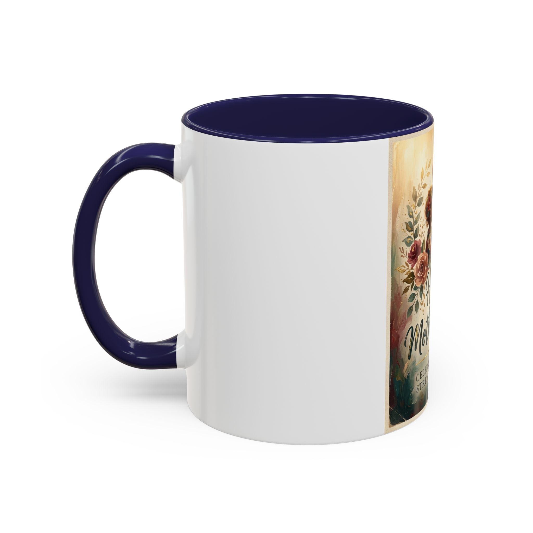 Happy Mother's Day Coffee Mug – Celebrating Love, Strength & Grace (11/15oz)
