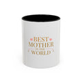 Best Mother in the World Accent Coffee Mug – Mother's Day Gift