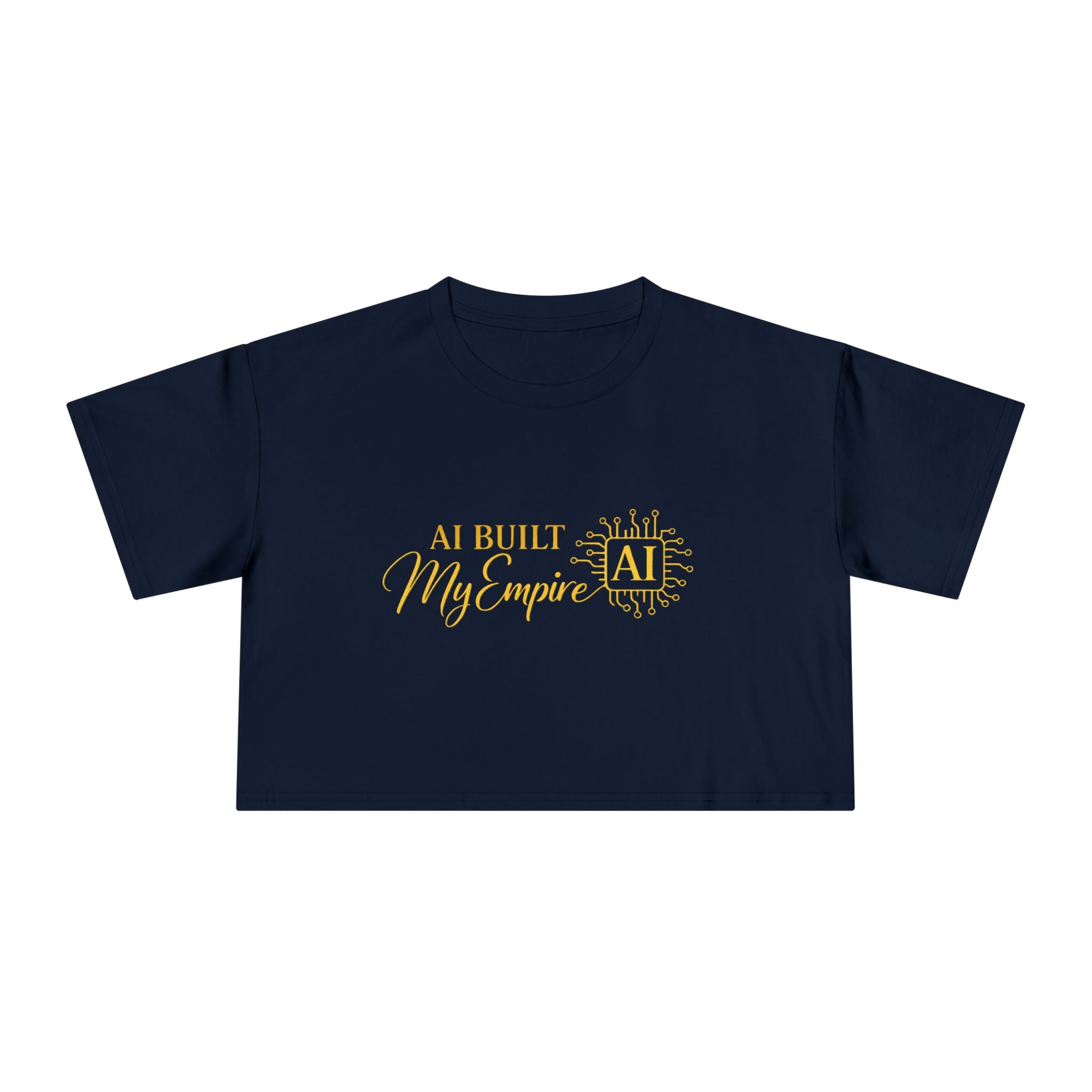 AI Built My Empire Crop Tee | AI logo, gold script