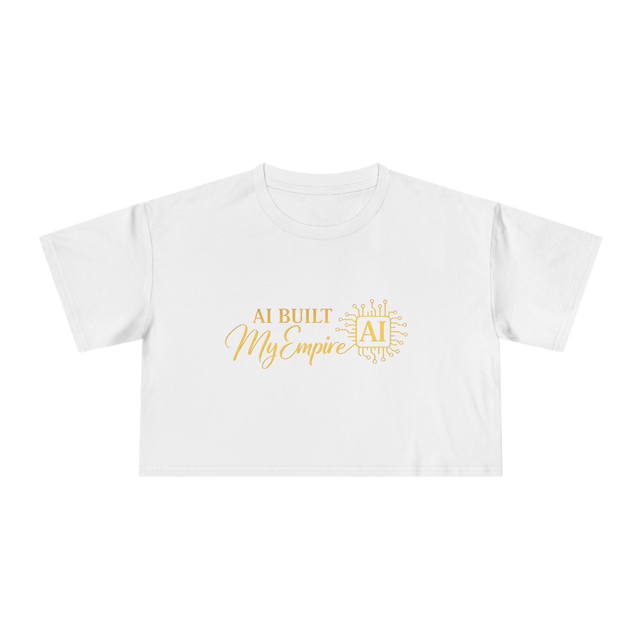 AI Built My Empire Crop Tee | AI logo, gold script
