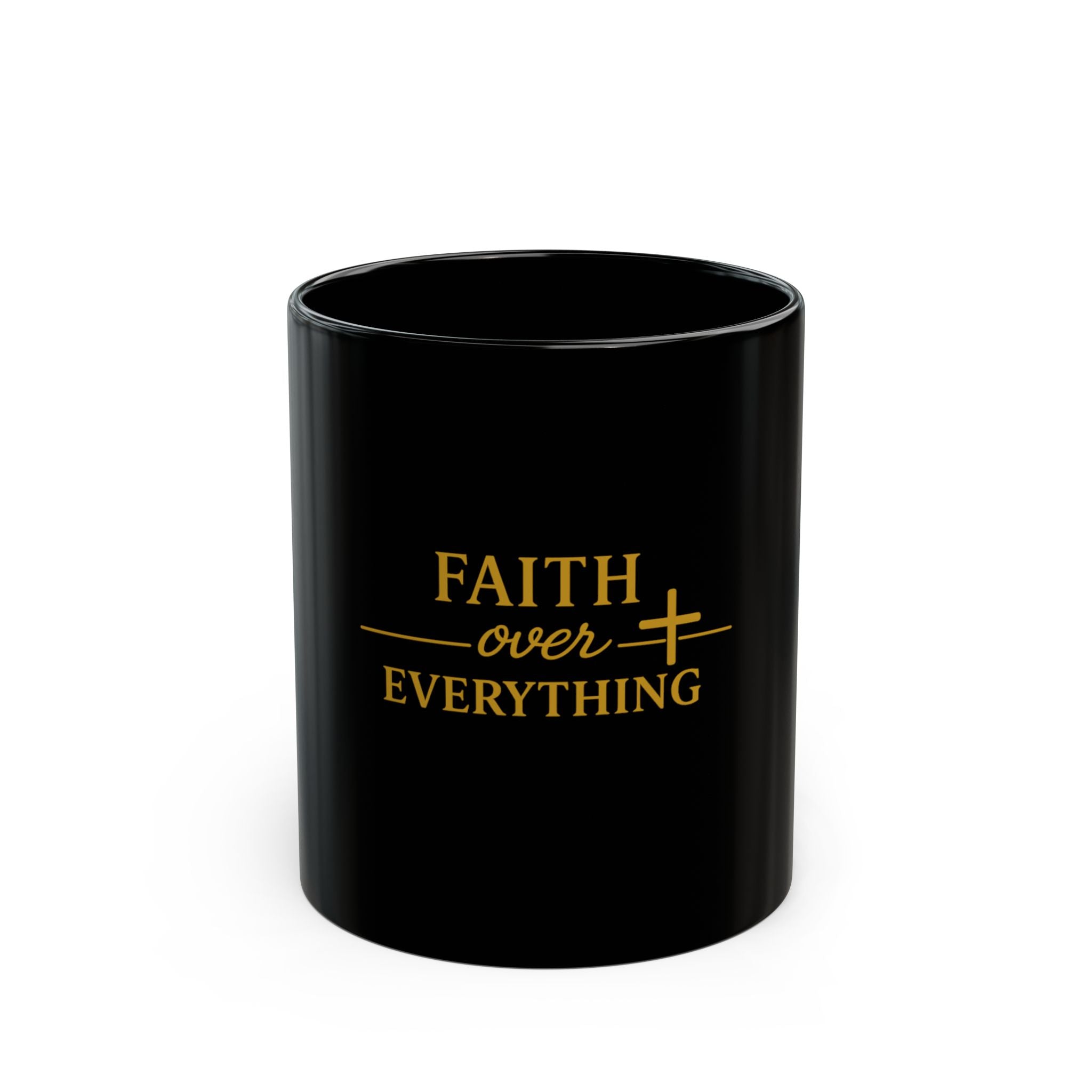 Faith Over Everything Black Mug — Inspirational Christian Coffee Cup (11oz & 15oz)