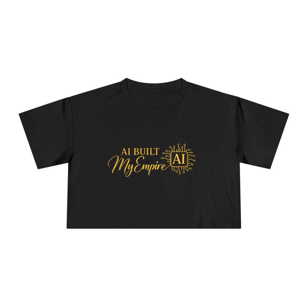 AI Built My Empire Crop Tee | AI logo, gold script