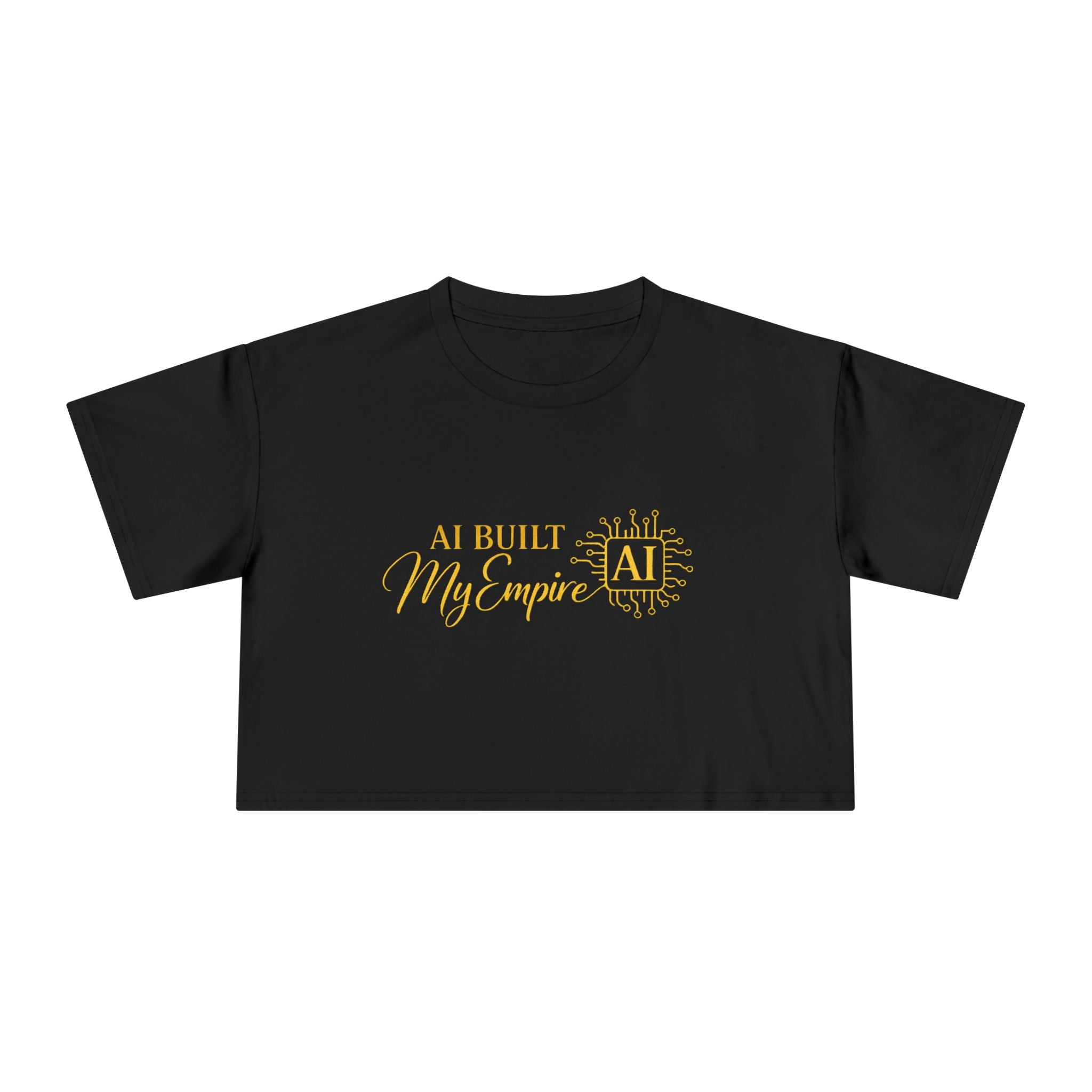 AI Built My Empire Crop Tee | AI logo, gold script